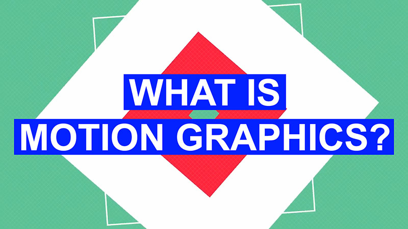 What is Motion Graphics?
