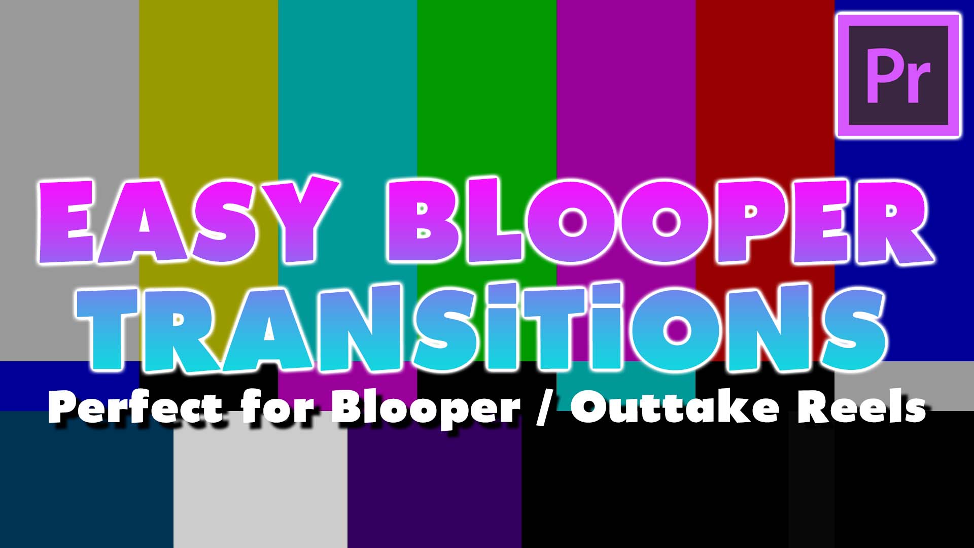Easy Blooper Transitions in Premiere Pro