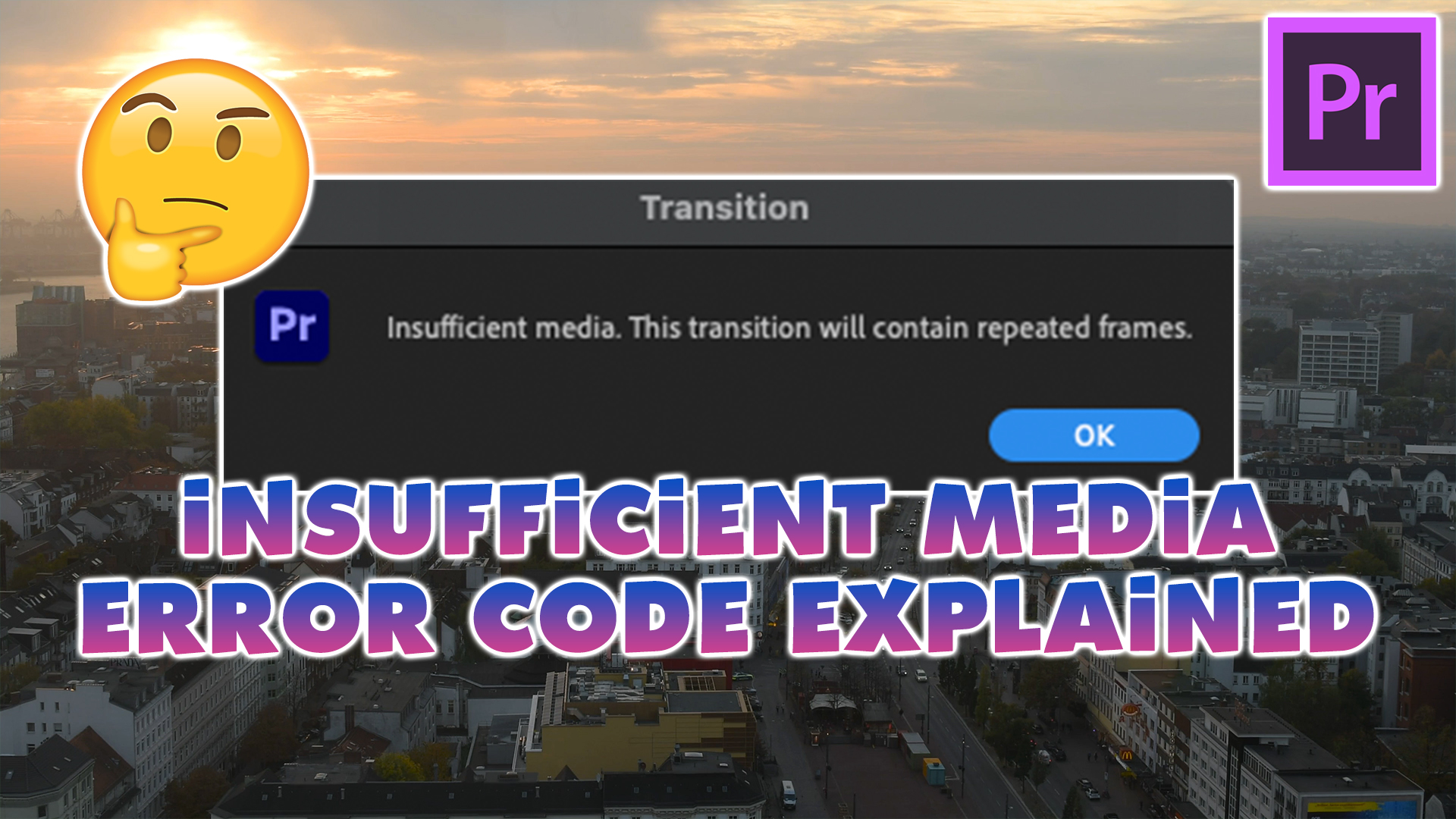Premiere Pro Error Code Explained: Insufficient Media This Transition Will Contain Repeated Frames